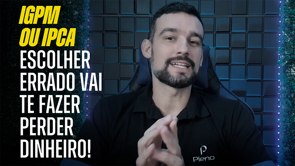 IGP-M ou IPCA: como escolher o melhor índice de reajuste de aluguel?