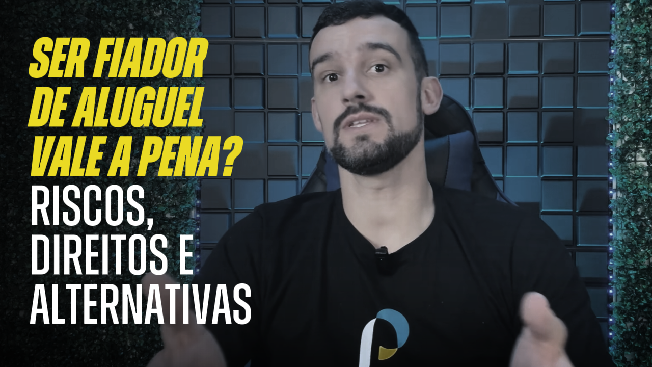 ser fiador de aluguel vale a pena